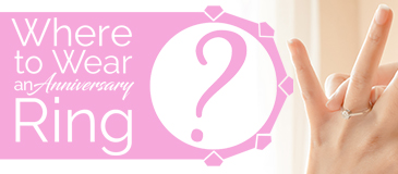 How And Where To Wear an Anniversary Ring